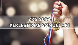 YKS 2024 Yerleştirme Sonuçları