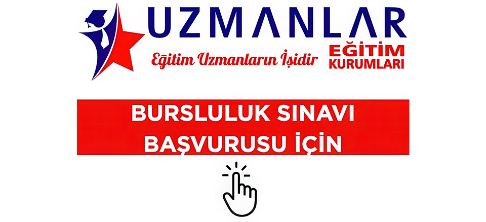 UZMANLAR KOLEJİ BURSLULUK SINAVI Ocak 2026 tarihlerinde ! Kayıt için tıklayın!
