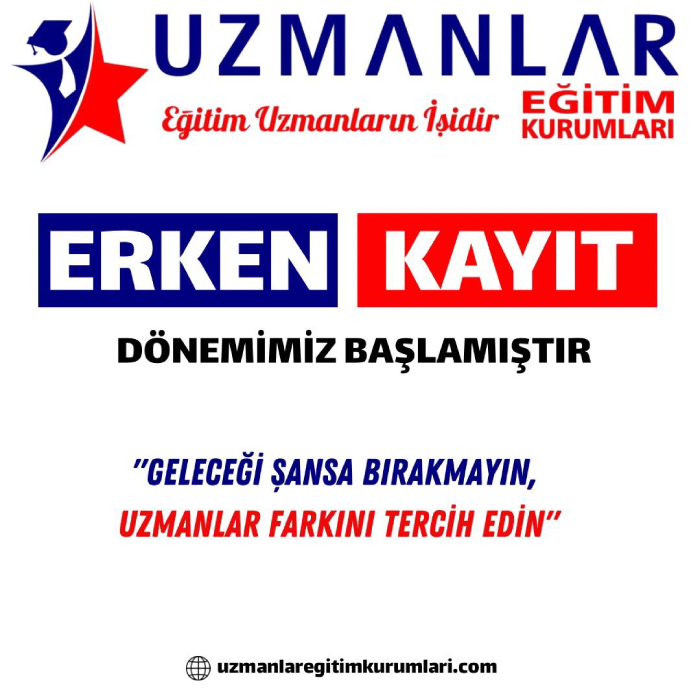 UZMANLAR KOLEJİ ERKEN KAYIT AVANTAJLARI BAŞLADI. DETAYLI BİLGİ İÇİN HEMEN TIKLAYIN!